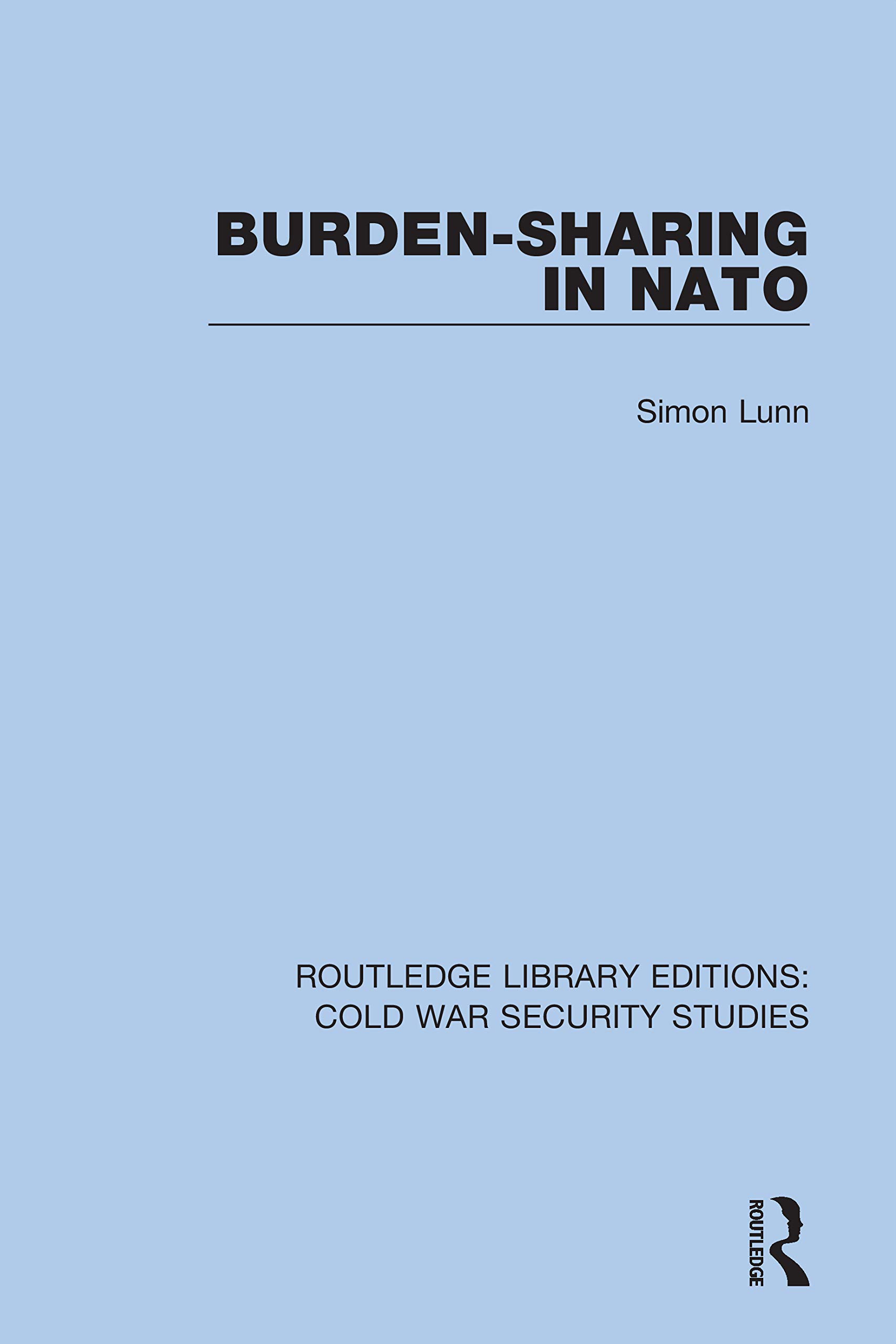 Burden-sharing in NATO (Routledge Library Editions: Cold War Security Studies, Band 8)