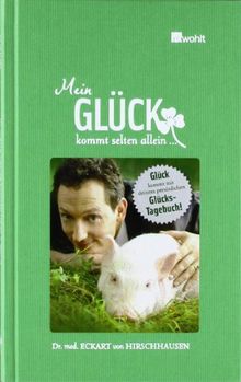 Mein Glück kommt selten allein. Glück kommt mit deinem persönlichen Glücks-Tagebuch!