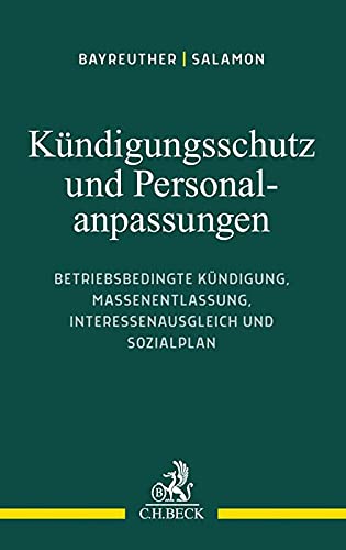 Kündigungsschutz und Personalanpassungen: Betriebsbedingte Kündigung, Massenentlassung, Interessenausgleich und Sozialplan