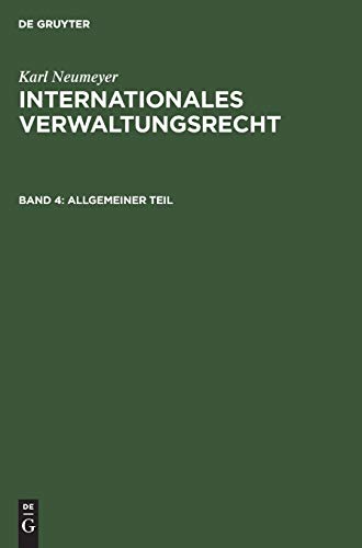 Allgemeiner Teil (Karl Neumeyer: Internationales Verwaltungsrecht)