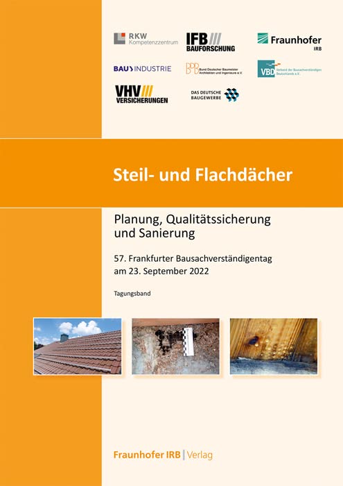 Steil- und Flachdächer: Planung, Qualitätssicherung und Sanierung. 57. Frankfurter Bausachverständigentag am 23. September 2022.