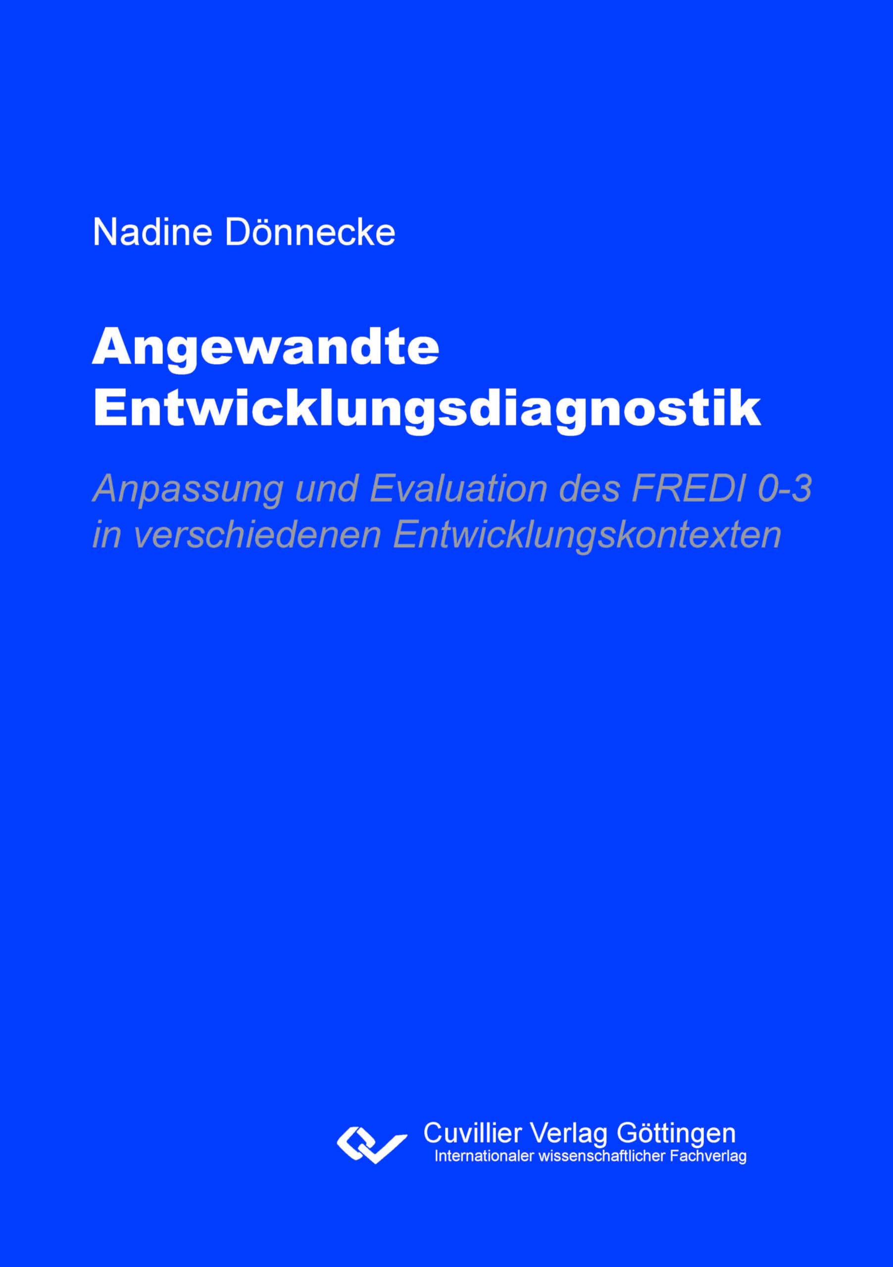 Angewandte Entwicklungsdiagnostik: Anpassung und Evaluation des FREDI 0-3 in verschiedenen Entwicklungskontexten