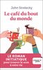 Le café du bout du monde: Le roman initiatique pour trouver le sens à votre vie
