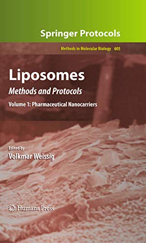 Liposomes: Methods and Protocols, Volume 1: Pharmaceutical Nanocarriers (Methods in Molecular Biology, 605, Band 605)