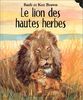 Le lion des hautes herbes