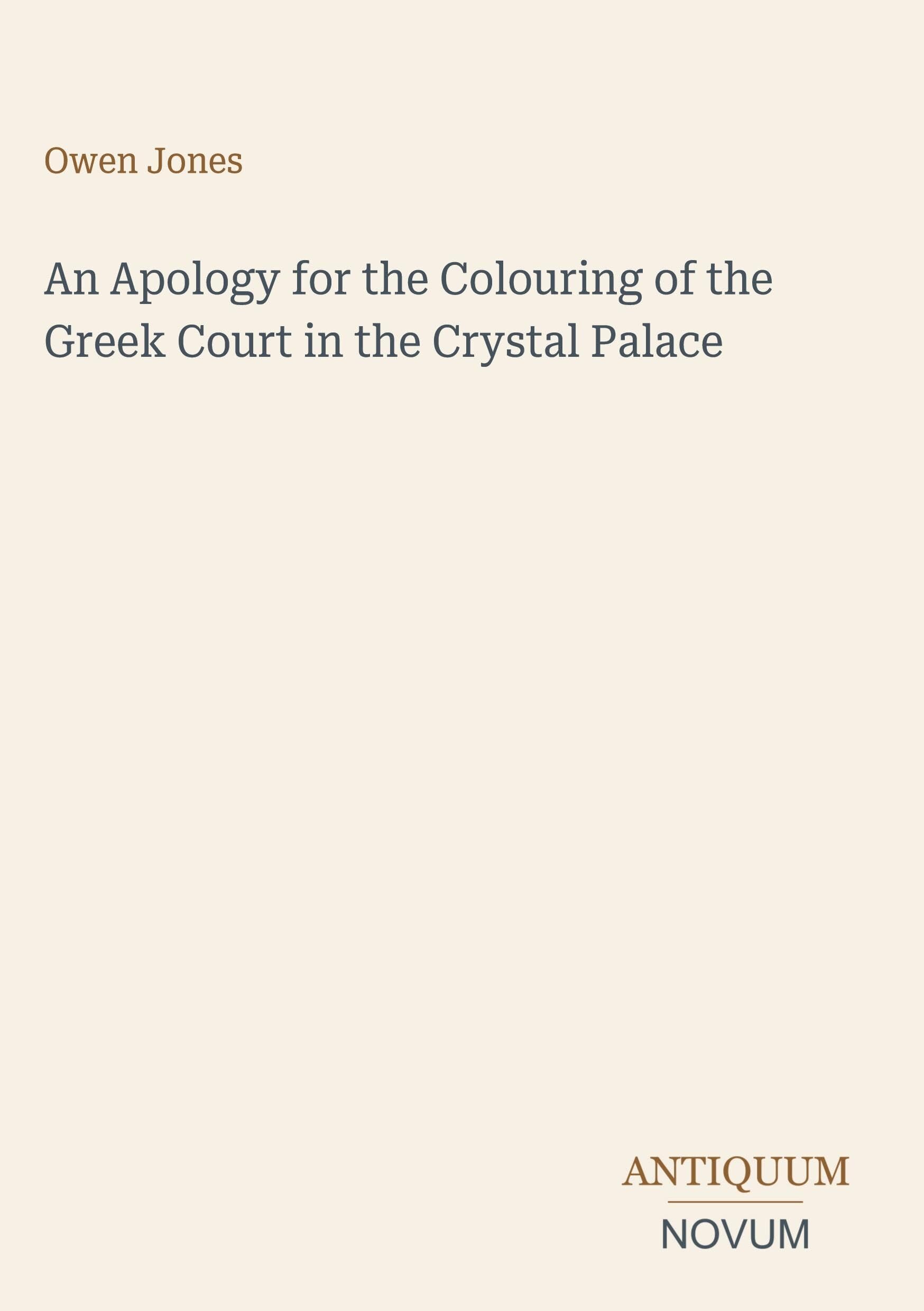 An Apology for the Colouring of the Greek Court in the Crystal Palace