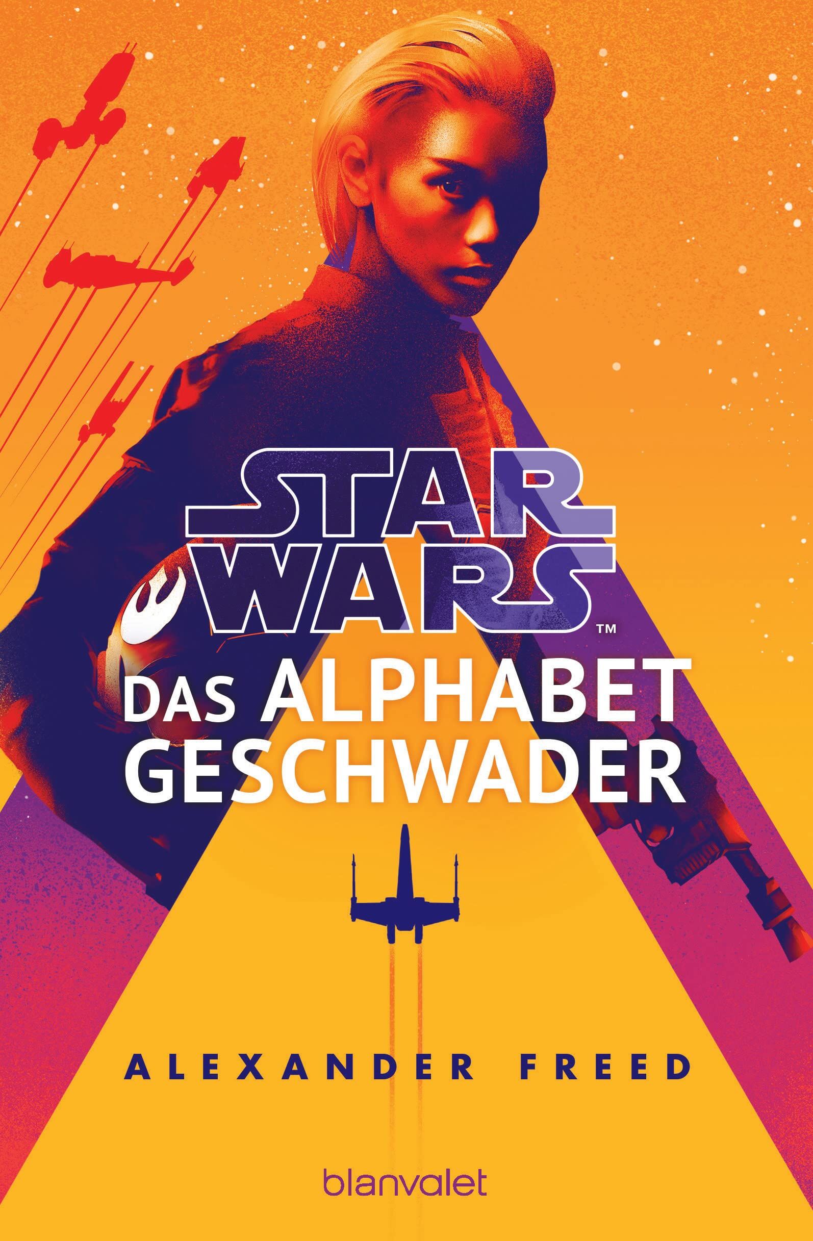 Freed, Alexander: Star Wars(TM) - Das Alphabet-Geschwader