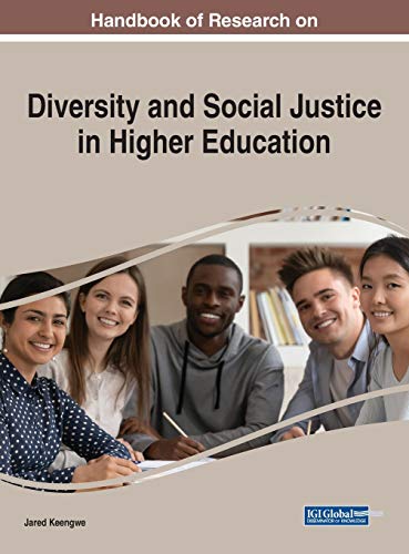 Handbook of Research on Diversity and Social Justice in Higher Education (Advances in Higher Education and Professional Development, 1, Band 1)