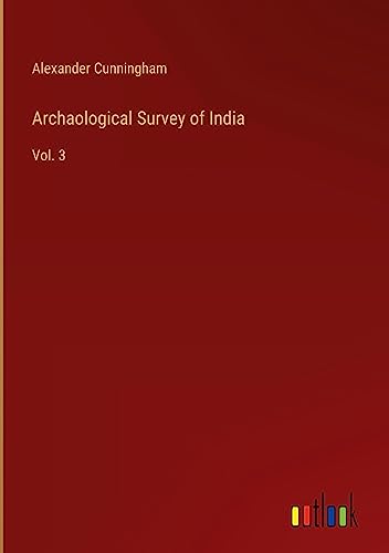 Archaological Survey of India: Vol. 3