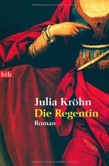 Die Regentin: Roman