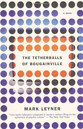 The Tetherballs of Bougainville: A Novel (Vintage Contemporaries)