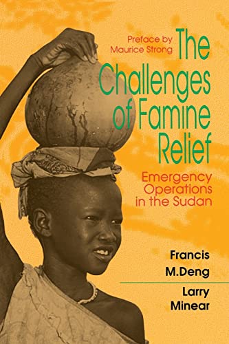 Deng, Francis M. The Challenges Of Famine Relief, Emergency Operations