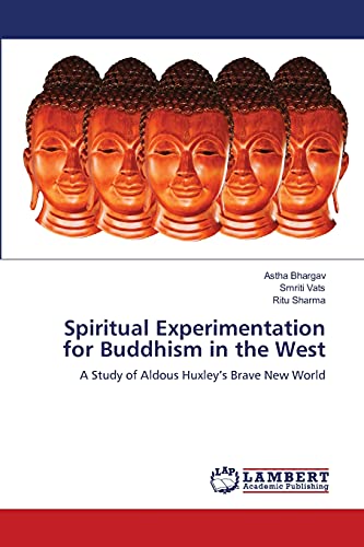 Spiritual Experimentation for Buddhism in the West: A Study of Aldous Huxley’s Brave New World