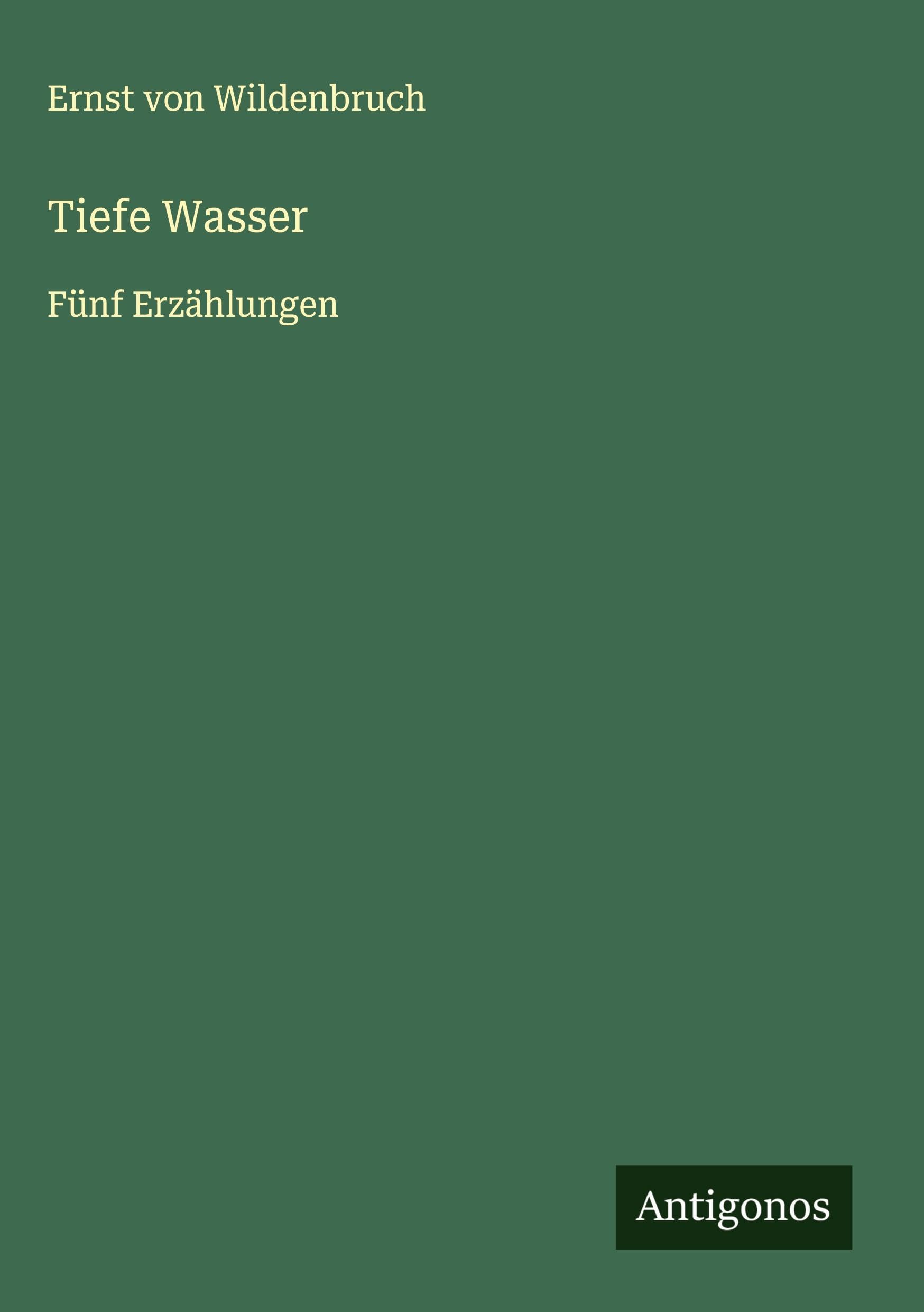 Tiefe Wasser: Fünf Erzählungen