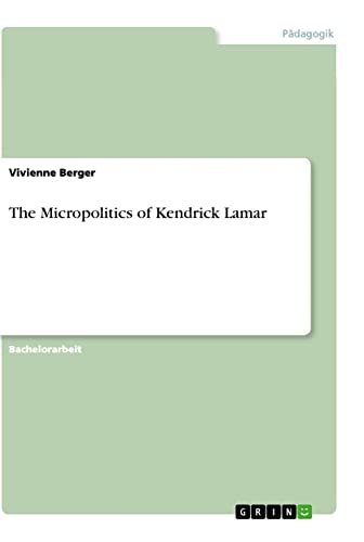 The Micropolitics of Kendrick Lamar
