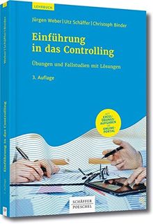 Einführung in das Controlling: Übungen und Fallstudien mit Lösungen