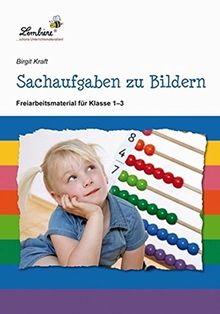 Sachaufgaben zu Bildern: Freiarbeitsmaterial für den Mathematikunterricht in Klasse 1-3, Heft