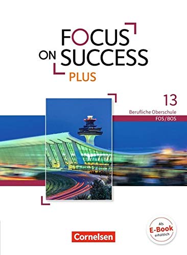 Focus on Success PLUS   Focus on Success PLUS - Berufliche Oberschule FOS BOS - B2 C1 13 Jahrgangsstufe - Josef Straßer Sabine Lauber Kartoniert (TB)