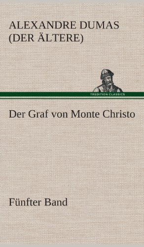 Der Graf von Monte Christo: Fünfter Band