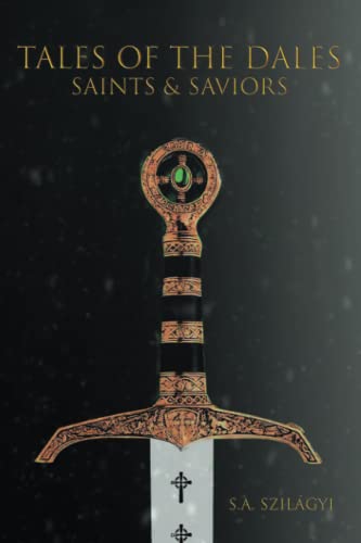 Tales of the Dales: Saints & Saviors