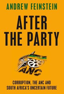 After the Party: Corruption, the ANC and South Africa's Uncertain Future