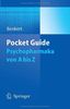 Pocket Guide Psychopharmaka: Von A bis Z (Pocket Guides (Springer))