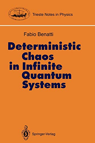 Deterministic Chaos in Infinite Quantum Systems (Trieste Notes in Physics)
