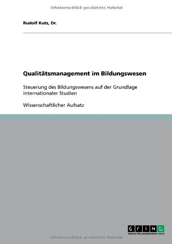 Qualitätsmanagement im Bildungswesen: Steuerung des Bildungswesens auf der Grundlage internationaler Studien