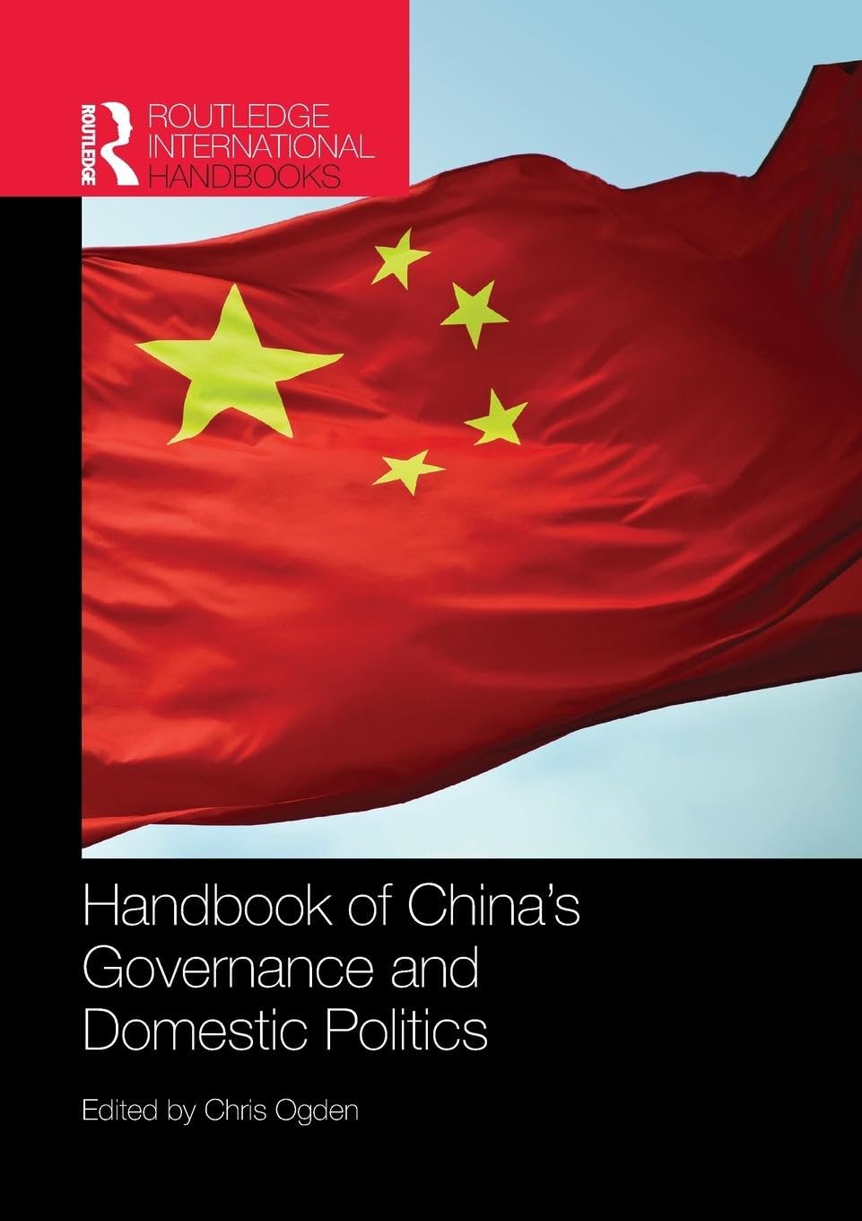 Handbook of China's Governance and Domestic Politics (Routledge International Handbooks)