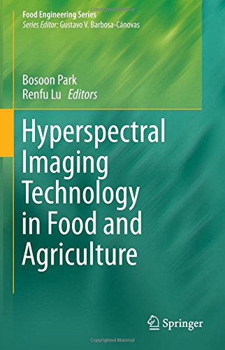 Hyperspectral Imaging Technology in Food and Agriculture (Food Engineering Series)