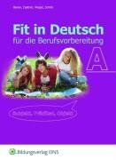 Fit in Deutsch A. Lehr- / Fachbuch: Für die Berufsvorbereitung