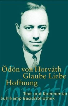 Glaube Liebe Hoffnung: Ein kleiner Totentanz (Suhrkamp BasisBibliothek) von Ödön von Horváth | Buch | Zustand sehr gut