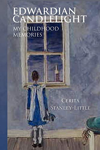 EDWARDIAN CANDLELIGHT: My Childhood Memories