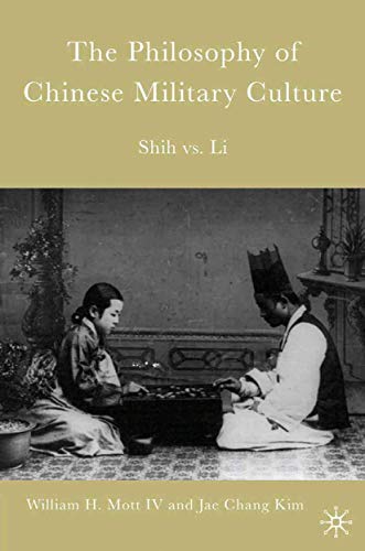 The Philosophy of Chinese Military Culture: Shih vs. Li