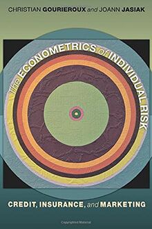 The Econometrics of Individual Risk: Credit, Insurance, and Marketing