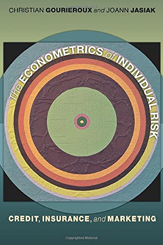 Christian Gourieroux The Econometrics Of Individual Risk, Credit, Insurance, And Marketing
