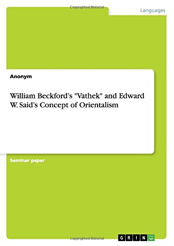 William Beckford's Vathek and Edward W. Said's Concept of Orientalism