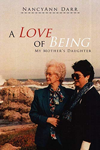 A Love of Being: My Mother's Daughter