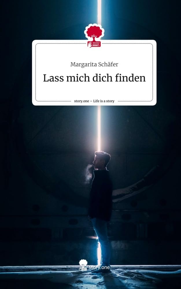 Lass mich dich finden. Life is a Story - story.one