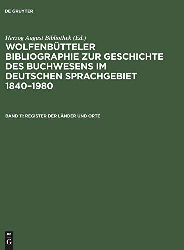 Register der Länder und Orte (Wolfenbütteler Bibliographie zur Geschichte des Buchwesens im deutschen Sprachgebiet 1840–1980)
