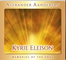 Alexander Aandersan - Kyrie eleison - Vol.: 15: MEMORIES OF THE SOUL