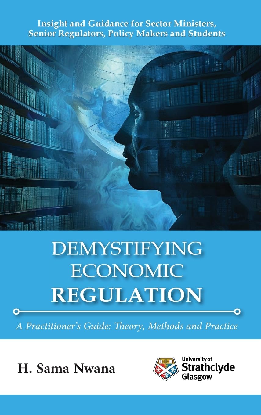 Demystifying Economic Regulation: A Practitioner's Guide