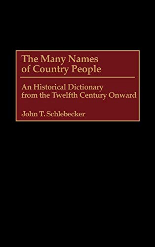 The Many Names of Country People: An Historical Dictionary from the Twelfth Century Onward (Japanese Studies)