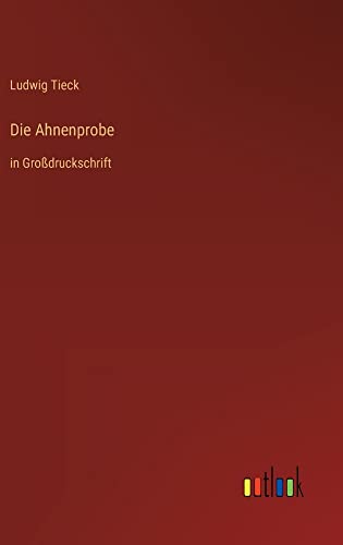 Die Ahnenprobe: in Großdruckschrift