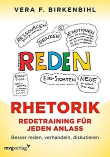 Rhetorik. Redetraining für jeden Anlass: Besser reden, verhandeln, diskutieren