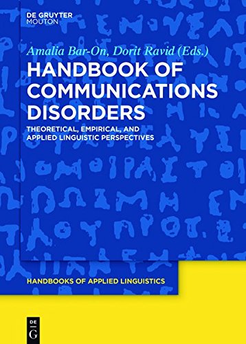 Handbook of Communication Disorders: Theoretical, Empirical, and Applied Linguistic Perspectives (Handbooks of Applied Linguistics [HAL], Band 15)