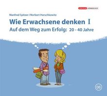 Wie Erwachsene denken: Jahre des Erfolgs
