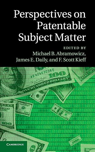 Abramowicz, Michael B. Perspectives On Patentable Subject Matter