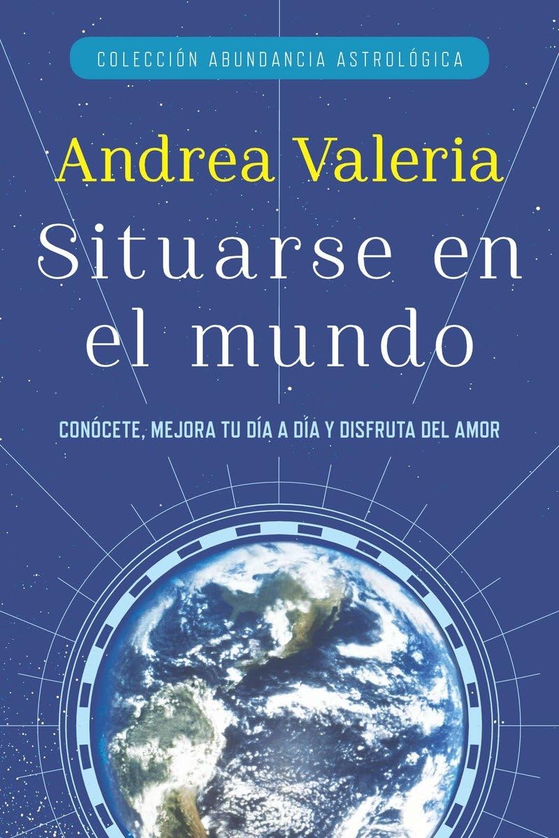 Colección Abundancia Astrológica: Situarse en el mundo (Coleccion Abundancia Astrologica)