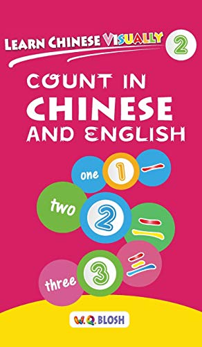 Learn Chinese Visually 2: Count in Chinese and English - Preschool Chinese book for Age 3